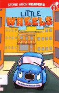 Stone Arch Readers Level 1 : Little Wheels