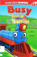 Stone Arch Readers Level 1 : Busy Busy Train