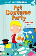 Stone Arch Readers Level 2 : Pet Costume Party (A Pet Club Story)