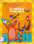 Fabel : Si Merah Ayam Jago