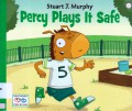 I See I Learn : Percy Plays It Safe