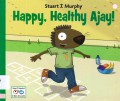 I See I Learn : Happy, Healthy Ajay!
