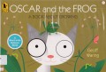 Oscar And The Frog (A Book About Growing)