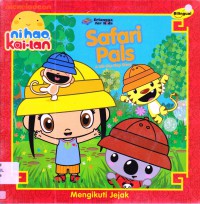 Ni Hao, Kai Lan : Safari Pals. A Lift-The-Flap Story (Mengikuti Jejak)