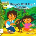 Go, Diego Go! Diego'S Wolf Pup Rescue (Misi Penyelamatan Anak Serigala)