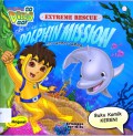 Go, Diego Go! Extreme Rescue : Dolphin Mission (Misi Lumba-Lumba)