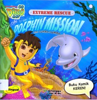 Go, Diego Go! Extreme Rescue : Dolphin Mission (Misi Lumba-Lumba)