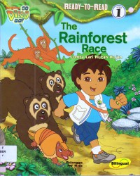 Go, Diego, Go! Ready-To-Read Level 1 : The Rainforest Race (Lomba Lari Hutan Hujan)