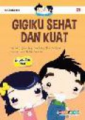 Juno & Noura : Gigiku Sehat Dan Kuat