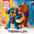Disney : Big Hero 6. Team-Up!
