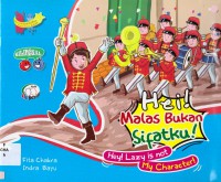 Seri Pembentukan Karakter Anak : Hei! Malas Bukan Sifatku! (Hey! Lazy Is Not My Character!)