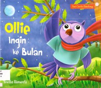 Seri Cerita Binatang : Ollie Ingin Ke Bulan