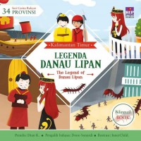 Seri Cerita Rakyat 34 Propinsi (21) : Legenda Danau Lipan (Kalimantan Timur)