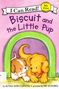 I Can Read! (My First  Reading) : Biscuit And The Little Pup