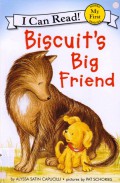 I Can Read! (My First  Reading) : Biscuit'S Big Friend