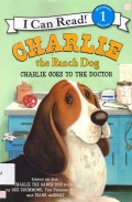 I Can Read! Lv. 1 : Charlie The Ranch Dog. Charlie Goes To The Doctor