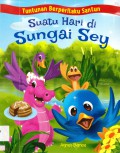 Suatu Hari Di Sungai Sey