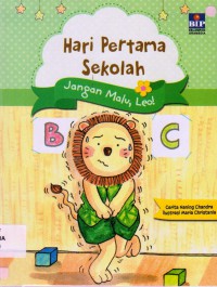 Hari Pertama Sekolah. Jangan Malu, Leo!