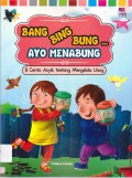 Bang Bing Bung .? Ayo Menabung (8 Cerita Asyik Tentang Mengelola Uang)