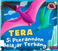 Tera Si Pteranodon Belajar Terbang