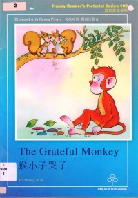 Happy Reader'S Series 100 : The Grateful Monkey : Hou Xiao Zi Ku Le