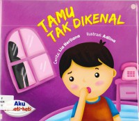 Seri Aku Berhati-Hati : Tamu Tak Dikenal