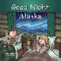 Good Night Alaska