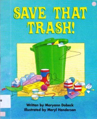 Save That Trash!