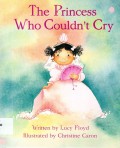 The Princess Who Couldn'T Cry
