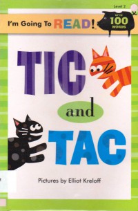 I'M Going To Read! Up To 100 Words Level 2 : Tic And Tac