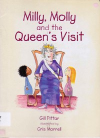 Milly, Molly And Queen'S Visit