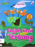 Gajah Kecil Yang Ingin Terbang