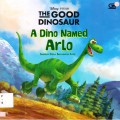 Disney Pizar : The Good Dinosaur. A Dino Named Arlo (Seekor Dino Bernama Arlo)