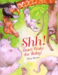 Shh! Don'T Wake The Baby!