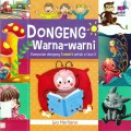 Dongeng Warna-Warni. Kumpulan Dongeng 3 Menit Untuk Si Kecil