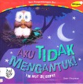 Seri Pengembangan Diri : Aku Tidak Mengantuk (I'M Not Sleepy!)