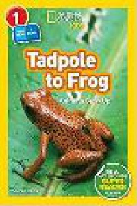 National Geographic Kids Lv. 1 : Tadpole To Frog