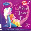 Disney Frozen : Anna Loves Elsa