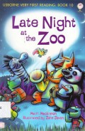 Usborne Very First Reading - Book 10 : Late Night At The Zoo