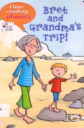 I Love Reading Phonics : Bret And Grandma'S Trip!