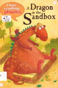 I Love Reading Phonics : A Dragon In The Sandbox