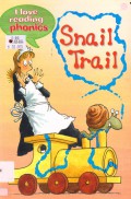 I Love Reading Phonics : Snail Trail