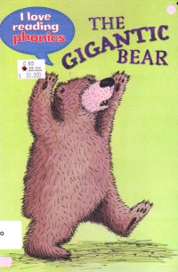 I Love Reading Phonics : The Gigantic Bear