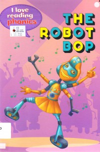 I Love Reading Phonics : The Robot Bop