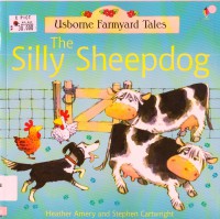 Usborne Farmyard Tales : The Silly Sheepdog