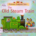 Usborne Farmyard Tales : The Old Steam Train