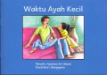 (Big Book) Waktu Ayah Kecil