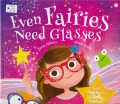 Even Fairies Need Glasses