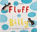 Fluff And Billy Do Everything Together!