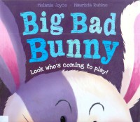 Big Bad Bunny Look Who'S Coming To Play!